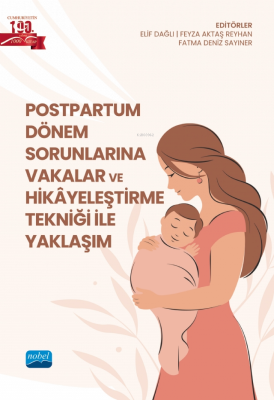 Postpartum Dönem Sorunlarına Vakalar ve Hikâyeleştirme Tekniği ile Yak