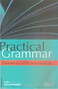 Practical Grammar; Elementary & Pre - Intermediate Yasin Aslan