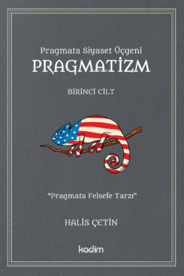 Pragmatizm;Pragmata Siyaset Üçgeni Halis Çetin