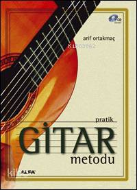 Pratik Gitar Metodu (vcd İlaveli) Arif Ortakmaç