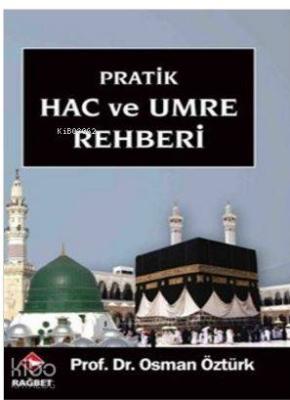 Pratik Hac ve Umre Rehberi osman ozturk sair