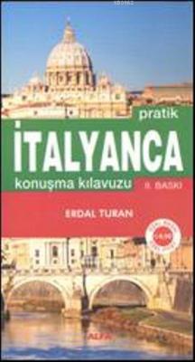 Pratik İtalyanca Konuşma Kılavuzu Erdal Turan