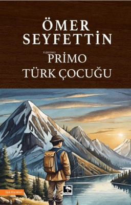 Primo Türk Çocuğu Ömer Seyfettin