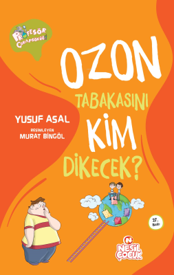 Profesör Çorapsöküğü - Ozon Tabakasını Kim Dikecek? Yusuf Asal