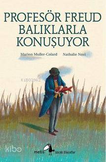 Profesör Freud Balıklarla Konuşuyor Marion Muller-Colard