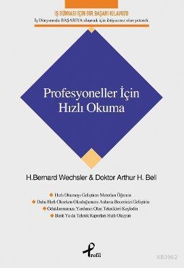 Profesyoneller İçin Hızlı Okuma Arthur H. Bell