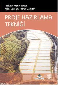 Proje Hazırlama Tekniği Metin Timur