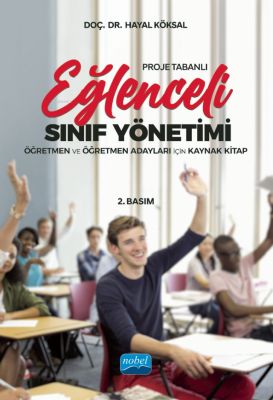 Proje Tabanlı EĞLENCELİ SINIF YÖNETİMİ; Öğretmen ve Öğretmen Adayları 