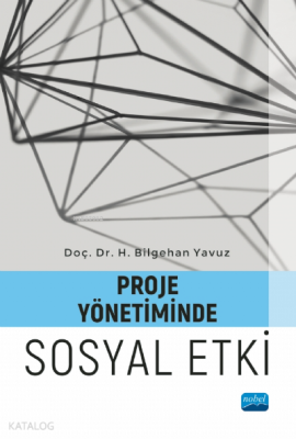 Proje Yönetiminde Sosyal Etki H. Bilgehan Yavuz