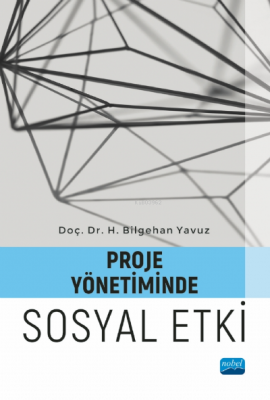 Proje Yönetiminde Sosyal Etki H. Bilgehan Yavuz