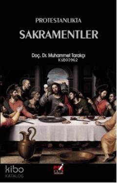 Protestanlıkta Sakramentler Muhammet Tarakçı