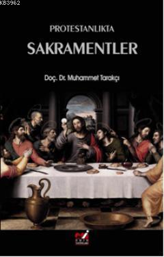 Protestanlıkta Sakramentler Muhammet Tarakçı