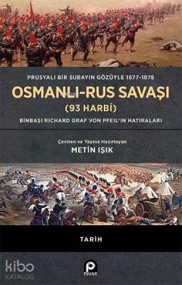 Prusyalı Bir Subayın Gözüyle 1877 - 1878 Osmanlı - Rus Savaşı (93 Harb