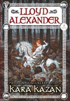 Prydain Günlükleri 2 - Karakazan Lloyd Alexander