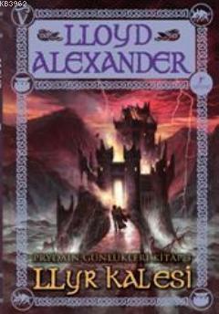 Prydain Günlükleri 2 - Llyr Kalesi Lloyd Alexander