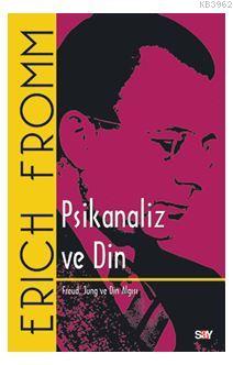 Psikanaliz ve Din Erich Fromm