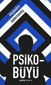 Psiko-Büyü Alejandra Jodorawsky