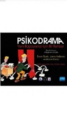 Psikodrama; Yeni Başlayanlar İçin Bir Rehber Zoran Djuric