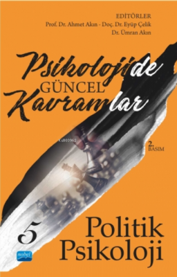 Psikolojide Güncel Kavramlar - 5 - Politik Psikoloji Ümran Akın