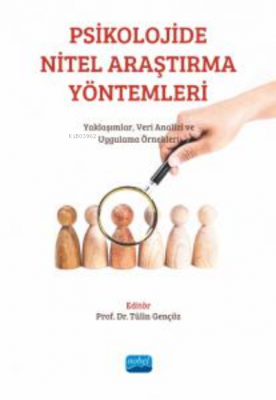 Psikolojide Nitel Araştırma Yöntemleri:;Yaklaşımlar, Veri Analizi Ve U