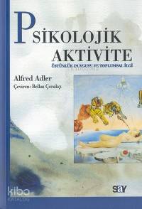 Psikolojik Aktivite Alfred Adler