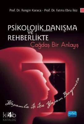 Psikolojik Danışma ve Rehberlikte Çağdaş Bir Anlayış Ebru İkiz