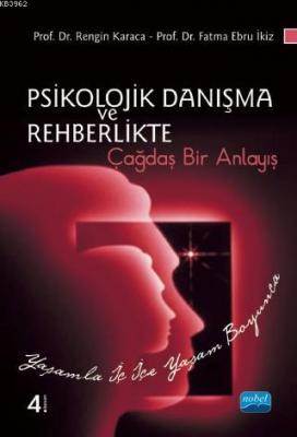 Psikolojik Danışma ve Rehberlikte Çağdaş Bir Anlayış Ebru İkiz