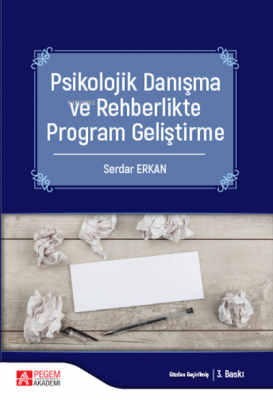 Psikolojik Danışma ve Rehberlikte Program Geliştirme Serdar Erkan