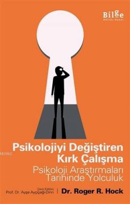 Psikolojiyi Değiştiren Kırk Çalışma Roger R. Hock