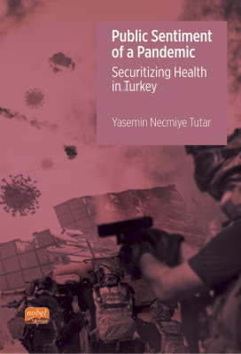 Public Sentiment of a Pandemic – Securitizing Health in Turkey Yasemin