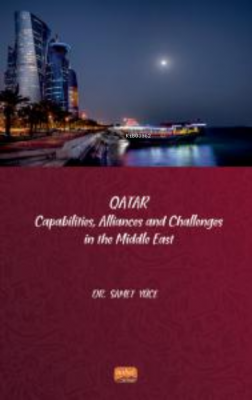 Qatar - Capabilities, Allliances and Challenges in the Middle East Sam