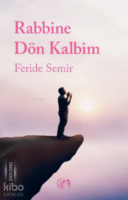 Rabbine Dön Kalbim Feride Semir