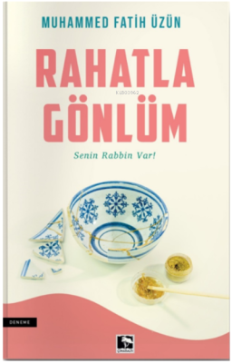 Rahatla Gönlüm Muhammed Fatih Üzün