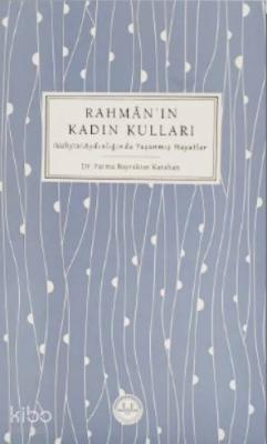 Rahman'ın Kadın Kulları Fatma Bayraktar Karahan