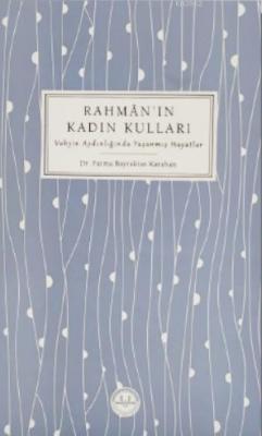 Rahman'ın Kadın Kulları Fatma Bayraktar Karahan