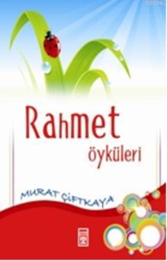 Rahmet Öyküleri Murat Çiftkaya