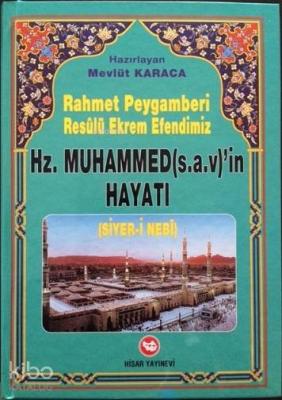 Rahmet Peygamberi Resûlü Ekrem Efendimiz Hz. Muhammed(s.a.v)'in Hayatı