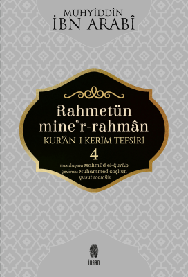 Rahmetün Mine'r-Rahman (Kur'an-ı Kerim Tefsiri 4) Muhyiddin İbn Arabi