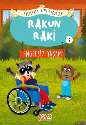 Rakun Raki - Ayetlerle Dini Değerler 5;Engelsiz Yaşam Asiye Aslı Aslan