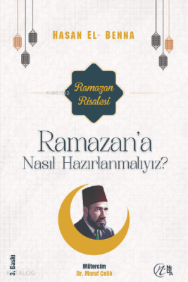 Ramazan'a Nasıl Hazırlanmalıyız? Hasan El-Benna