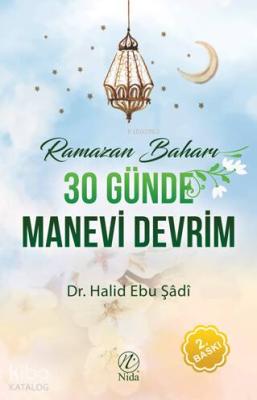 Ramazan Baharı - 30 Günde Manevi Devrim Halid Ebu Şadi