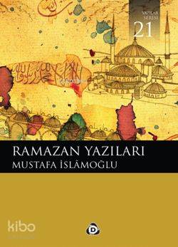 Ramazan Yazıları Mustafa İslamoğlu