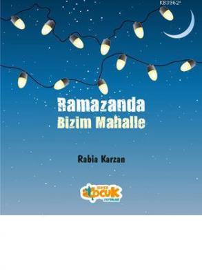 Ramazanda Bizim Mahalle Rabia Karzan