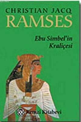 Ramses; Ebu Simbel´in Kraliçesi (Cep Boy) Christian Jacq