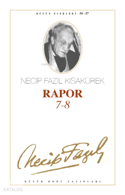 Rapor 7/8 Necip Fazıl Kısakürek