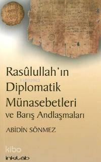 Rasulullahın Diplomatik Münasebetleri ve Barış Andlaşmaları Abidin Sö