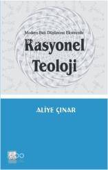 Rasyonel Teoloji; Modern Batı Düşüncesi Ekseninde Aliye Çınar