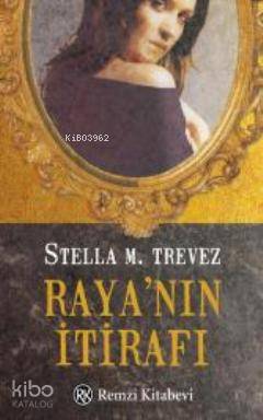 Rayanın İtirafı Stella M. Trevez