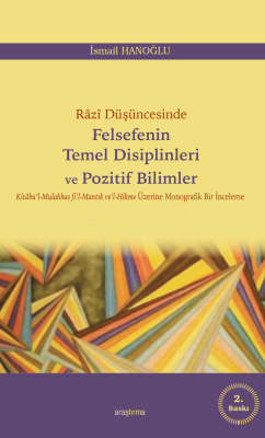 Razi Düşüncesinde Felsefenin Temel Disiplinleri ve Pozitif Bilimler İs