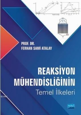 Reaksiyon Mühendisliğinin Temel İlkeleri Ferhan Sami Atalay